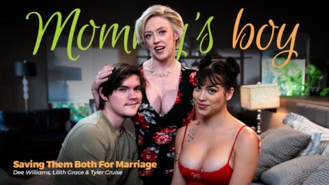 MommysBoy | Dee Williams, Lilith Grace, Tyler Cruise | Saving Them Both for Marriage